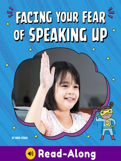 Title details for Facing Your Fear of Speaking Up by Mari Schuh - Available